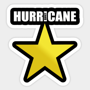 In the I of a Hurricane There is Quiet | Hamilton Fan Pun Sticker